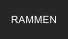 RAMMEN