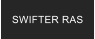 SWIFTER RAS